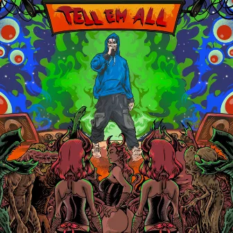 Tell 'Em All by Doughpey