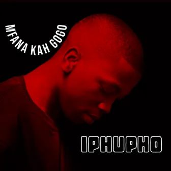 Iphupho by Mfana Kah Gogo