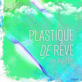 The Night Life by Plastique de Rêve