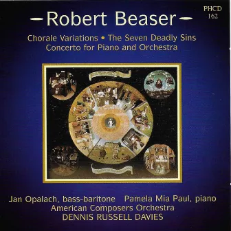 Beaser: Chorale Variations, The 7 Deadly Sins, & Concerto for Piano and Orchestra by Robert Beaser