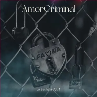 Amor Criminal by Fauna