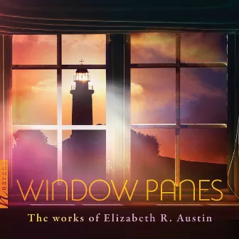 Window Panes by Elizabeth R. Austin