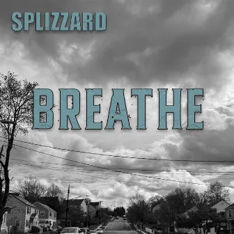 Breathe (Radio Edit) by Splizzard