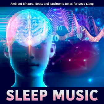 Sleep Music: Ambient Binaural Beats and Isochronic Tones for Deep Sleep by Sleeping Music Experience