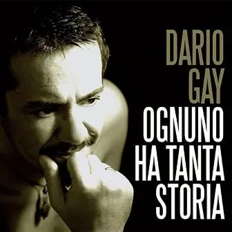 Ognuno ha tanta storia by Dario Gay