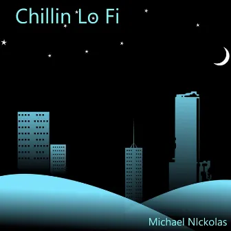 Chillin' Lo Fi by Michael Nickolas