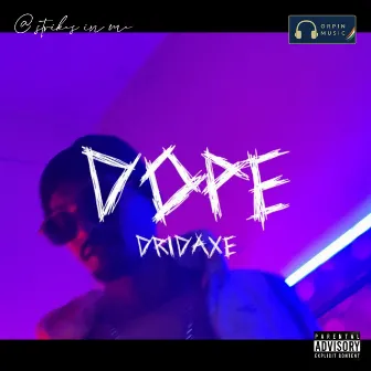 Dope by Dridaxe