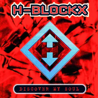 Discover My Soul by H-Blockx