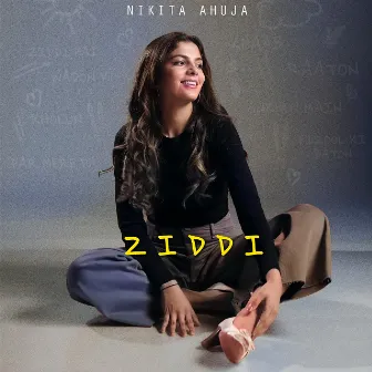 Ziddi by Nikita Ahuja