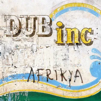 Afrikya by Dub Inc