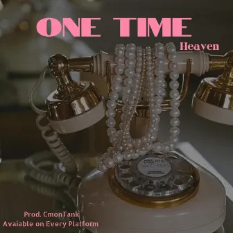 One Time by Heaven