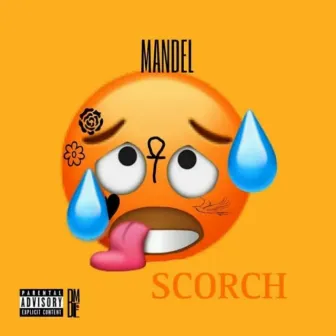 SCORCH by Big Mandel