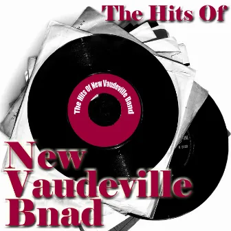 The Hits Of New Vaudeville Band by New Vaudeville Band