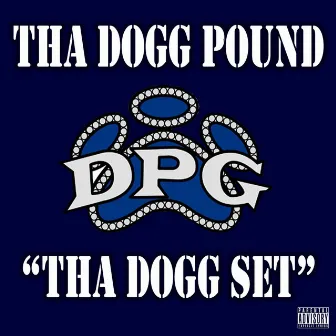 Tha Dogg Set by Tha Dogg Pound