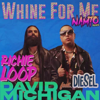 Whine for Me (Namto Remix) by Namto