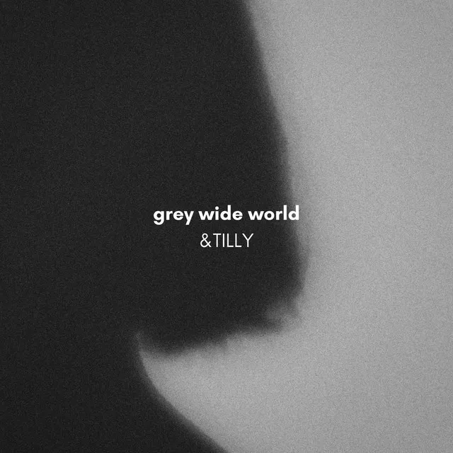 Grey Wide World