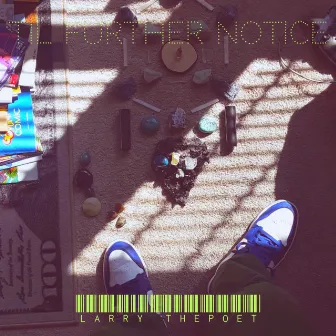 Til Further Notice by Larry Thepoet