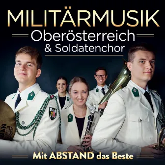 Mit Abstand das Beste by Soldatenchor