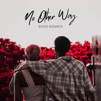 No Other Way by Syko Howce