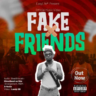 fake friends by Easy Boy Mutama W'ubuki