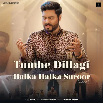 Tumhe Dillagi , Halka Halka Suroor (Cover) by Bismil