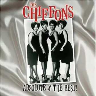 The Chiffons Absolutely The Best! by The Chiffons