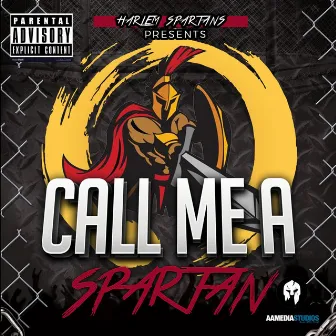 Call Me a Spartan by Harlem Spartans