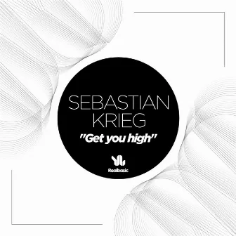 Get You High by Sebastian Krieg