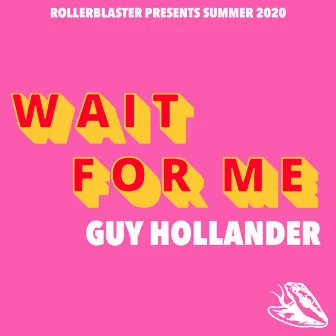 Wait For Me by Guy Hollander