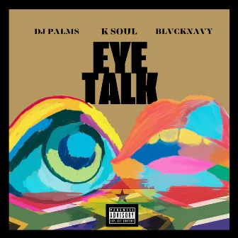 Eye Talk by BlvckNavy