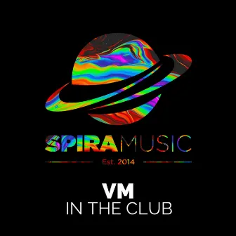 In The Club by VM