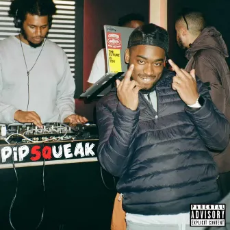 PIPSQUEAK by Renz