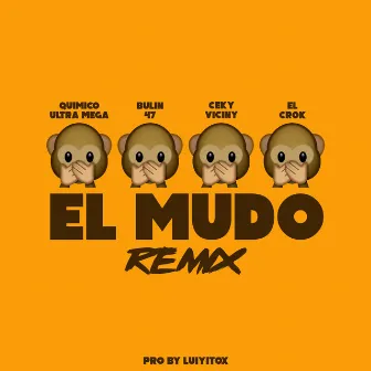 El Mudo (Remix) by Quimico Ultra Mega