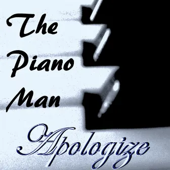 Apologize by The Piano Man