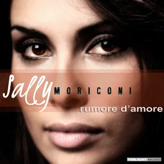 Rumore d'amore by Sally Moriconi