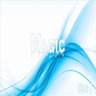 Magic by Eric J