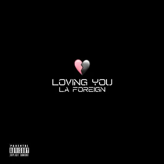 Loving You by Laforeign