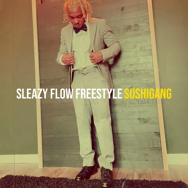 Sleazy Flow Freestyle