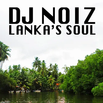 Lanka's Soul by DJ Noiz