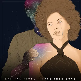 Hate Then Love by Kapital Stone