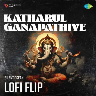 Katharul Ganapathiye (Lofi Flip) by Radha Jayalakshmi