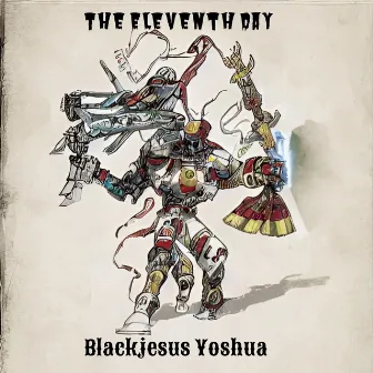 The Eleventh Day by Blackjesus Yoshua