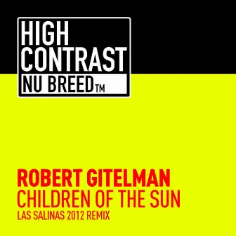 Children Of The Sun (Las Salinas 2012 Remix) by Robert Gitelman