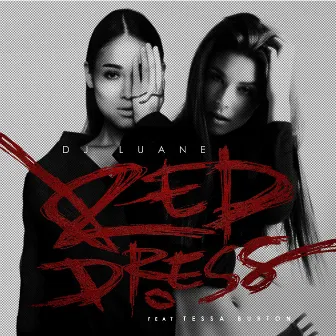 Red Dress (feat. Tessa Burton) by DJ Luane