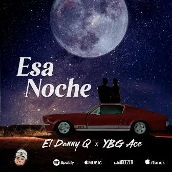 Esa Noche by El Danny Q