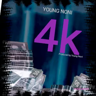 4K by Young Noni