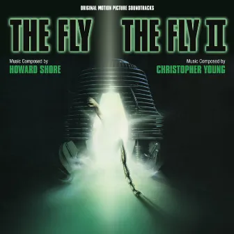 The Fly, The Fly II (Original Motion Picture Soundtracks) by Christopher Young