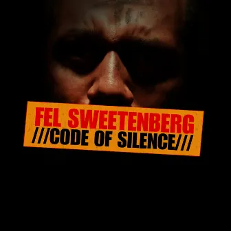 Code of Silence by Fel Sweetenberg