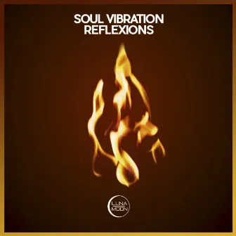 Reflexions by Soul Vibration