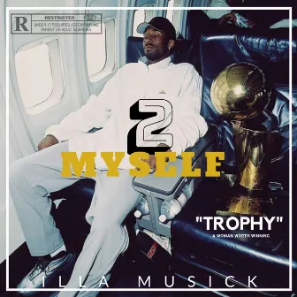 2 Myself by ILLA Musick